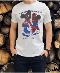 Mickey and Minnie yo baby yo baby good to go shirt