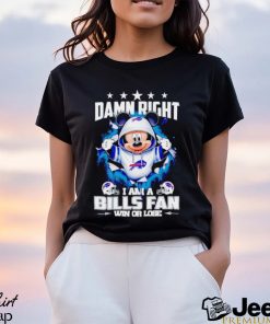 Mickey mouse damn right I am a Buffalo Bills fan win or lose shirt