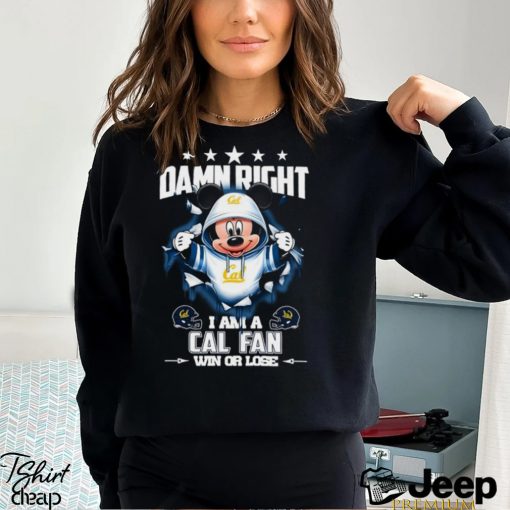 Mickey mouse damn right I am a California Golden Bears fan win or lose shirt