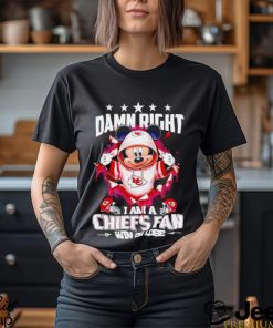 Mickey mouse damn right I am a Kansas City Chiefs fan win or lose shirt