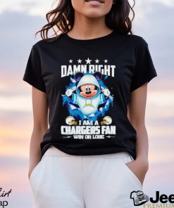 Mickey mouse damn right I am a Los Angeles Chargers fan win or lose shirt