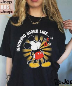 Mickey mouse ignoring work like shirt