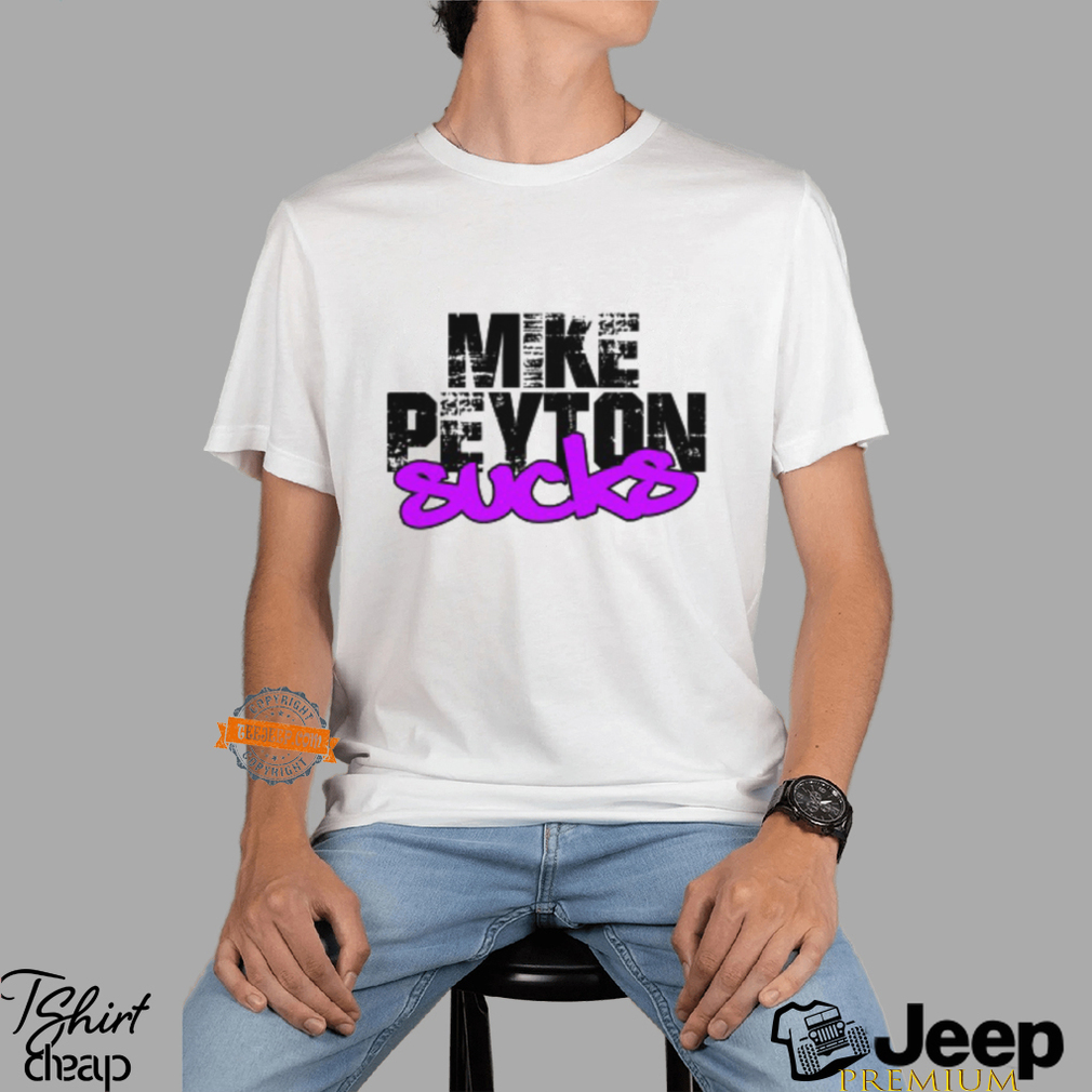 Mike Peyton Sucks Shirt