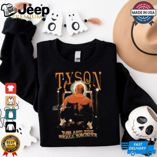 Mike Tyson Ass And You Shall Receive Tee Shirt