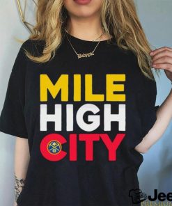 Mile High City Denver Nuggets Basketball NBA logo shirt