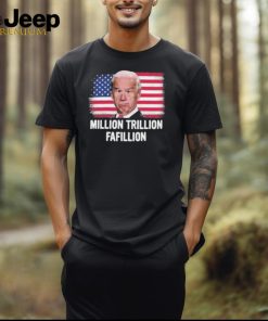 Million Trillion Fafillion Biden Trump Debates 2024 Shirt