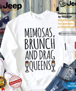 Mimosas Brunch And Drag Queens Shirt