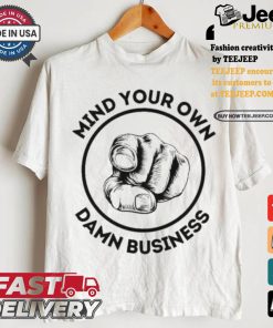 Mind Your Own Damn Business Democrat Voting Us Elections 2024 Hand Pointing Harris Walz T shirt