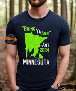 Minnesota Timberwolves Anthony Edwards bring ya ass ant 2024 shirt