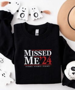 Missed Me '24 Trump Attempt shirt