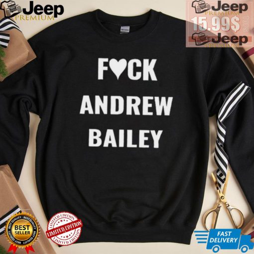 Missouri Fuck Andrew Bailey Shirt