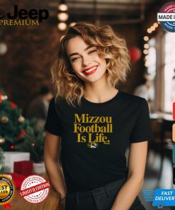 Missouri Tigers Football is Life T Shirt