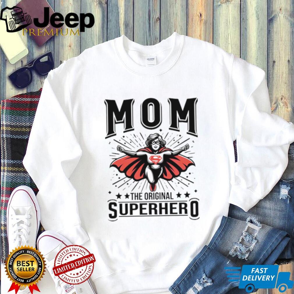 Mom the original superhero mother's day shirt - teejeep