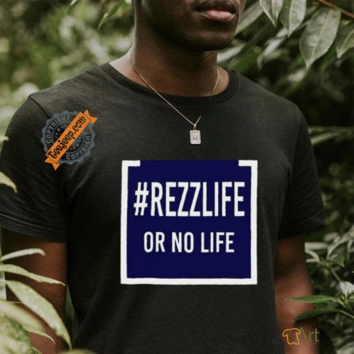 Money Talks #Rezzlife Or No Life Shirt