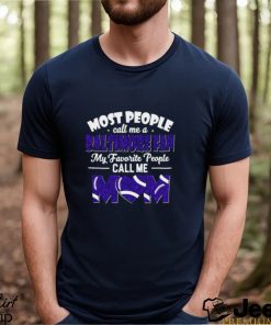 Most People Call Me A Ravens Fan My Favorite People Call Me Mom shirt