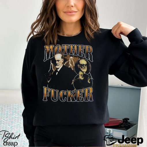 Mother Fucker Freud Shirt