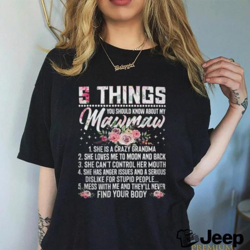 Mother Funny 5 Things About My Mawmaw Grandma Mothers Day 36 Mom shirt
