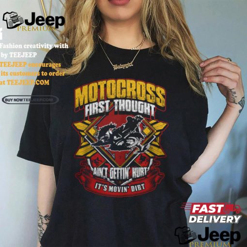 Motocross First Thought shirt