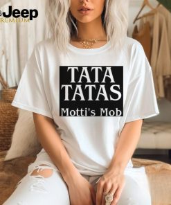 Motti Comedy Tata Tatas Motti’s Mob Shirt