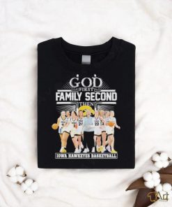 Move forward and go undefeated God first family second then Iowa Hawkeyes women’s basketball team shirt