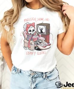 Murder Shows And Comfy Clothes Skeleton Girl shirt