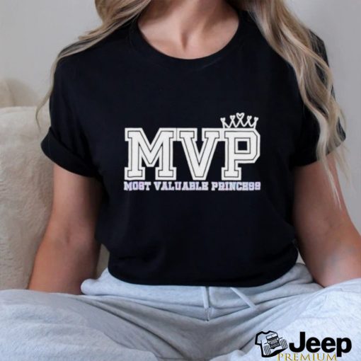 Mvp Most Valuable Princess 2024 Shirt