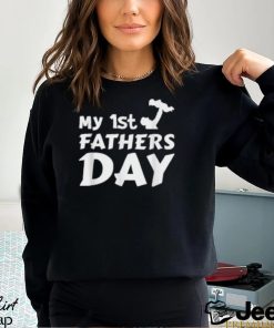 My 1st Father's Day T Shirt