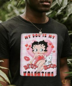 My Dog Is My Betty Boop Valentine Shirt