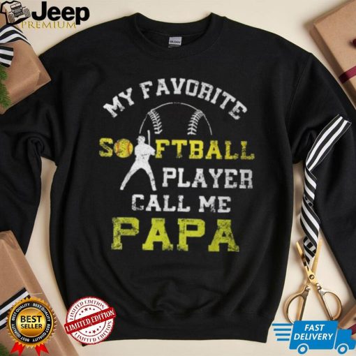 My Favorite Softball Player Calls Me Papa Father’s Day Mens T Shirt