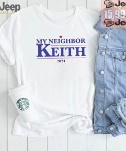 My Neighbor Keith 2024 Shirt