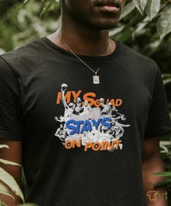 My Squad Stays On Point Shirt