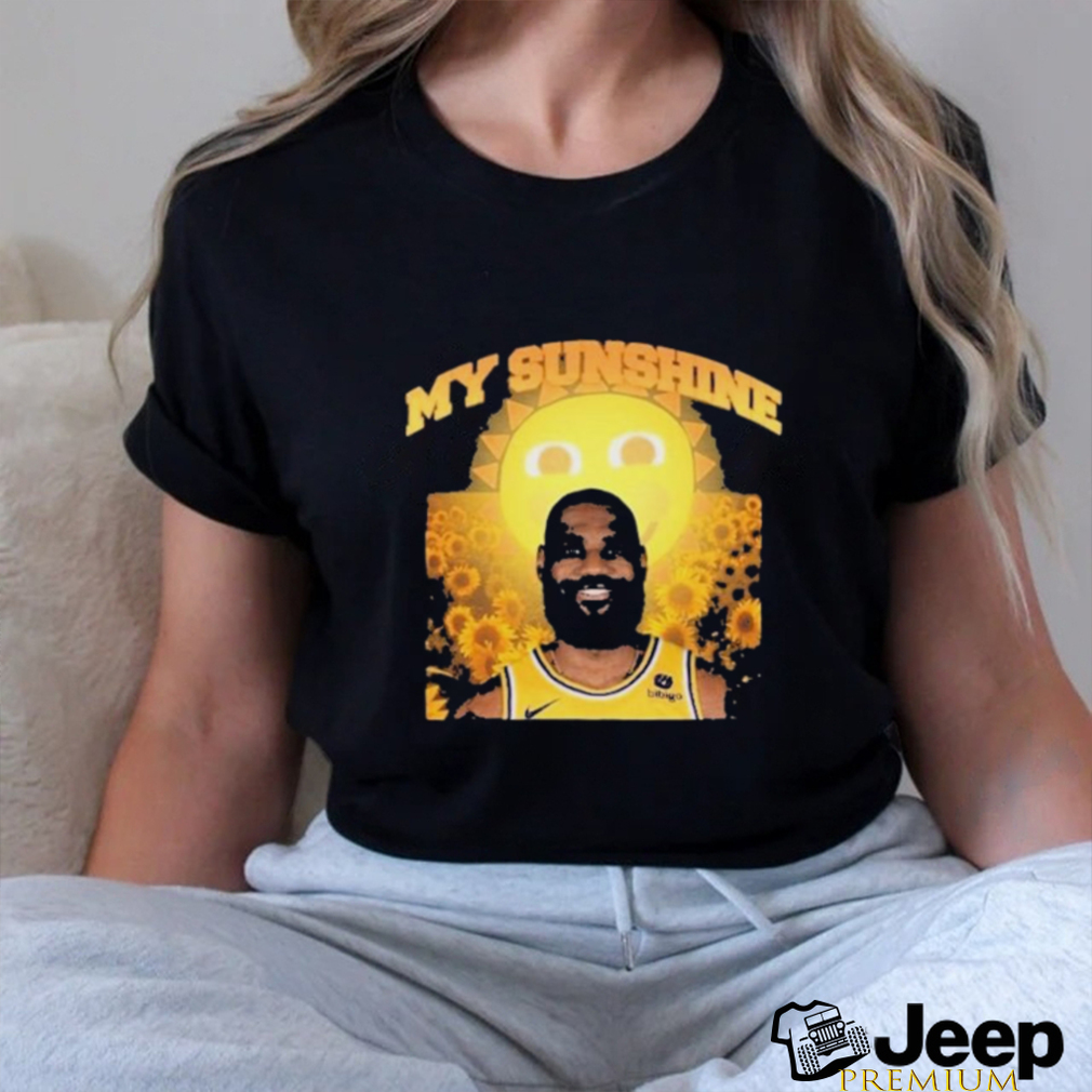My Sunshine You Are My Sunshine Lebron James Meme Shirt Teejeep My Sunshine You Are My Sunshine Lebron James Meme Shirt Teejeep