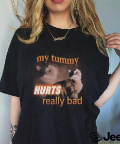 My Tummy Hurts Really Bad Cat Shirt