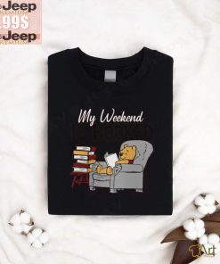 My Weekend Is Booked T shirt