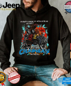 My heart í a chainsaw yes but you the one ưho staris it shirt