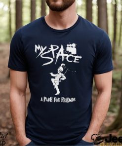 Myspace A Place For Friends shirt