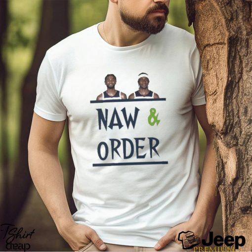 NAW & Order Timberwolves Bring Ya Ass Shirt