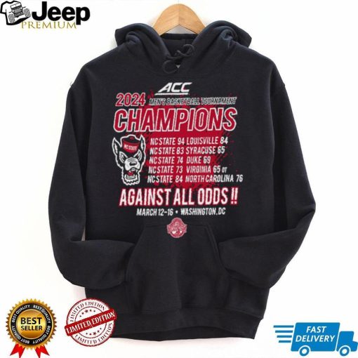 NC State Wolfpack ACC 2024 Men’s Basketball Tournament Champions against all odds shirt