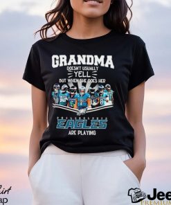 NFL Grandma Doesn’t Usually Yell But When She Does Her Philadelphia Eagles Are Playing Football Team signature shirt