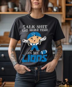 NFL Talk Shit One More Time On My Detroit Lions shirt