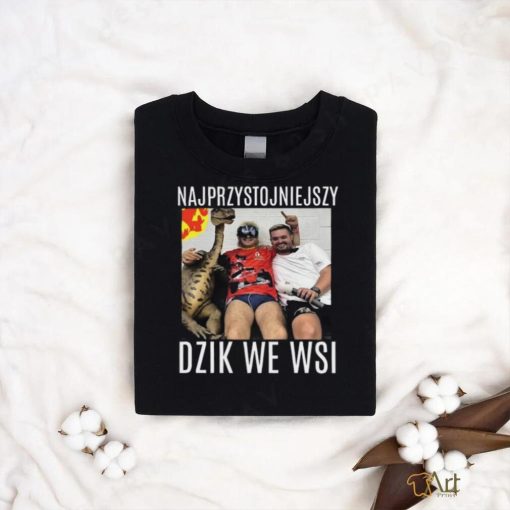 Najprzystojniejszy Dzik We Wsi Shirt 2024 Unisex T Shirt