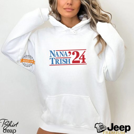 Nana & Trish 2024 Shirt