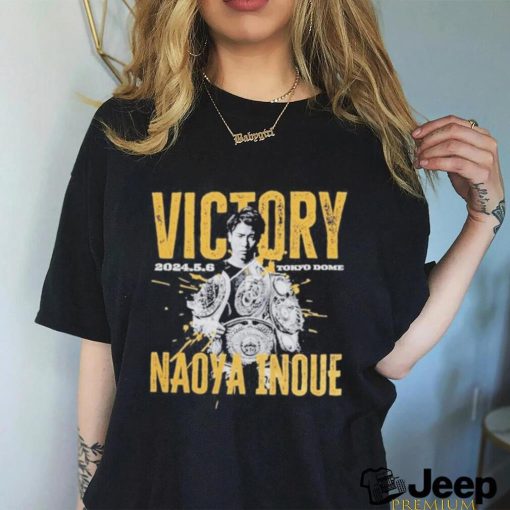 Naoya Inoue Victory Tokyo Dome May 6 2024 T shirt