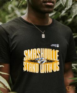 Nashville Predators 2024 Stanley Cup Playoffs Slogan smashville stand with us shirt