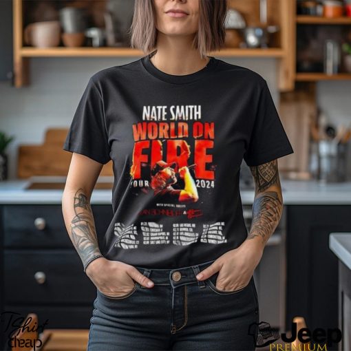 Nate Smith World On Fire Tour 2024 Shirt Fan Concert