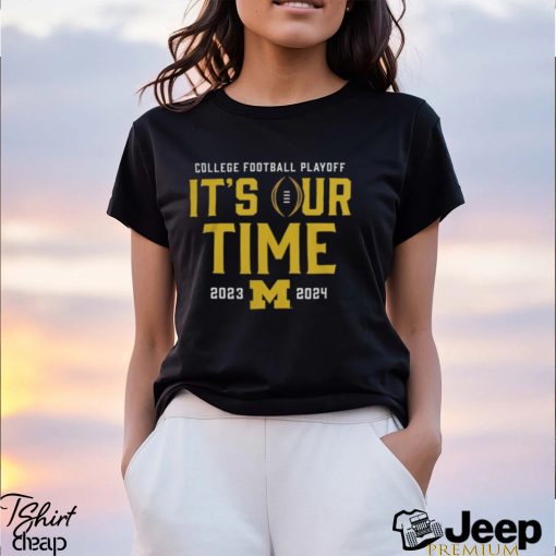 Navy Michigan Wolverines It’s Our Time 2023   2024 College Football Playoff Intensive Skill T Shirt