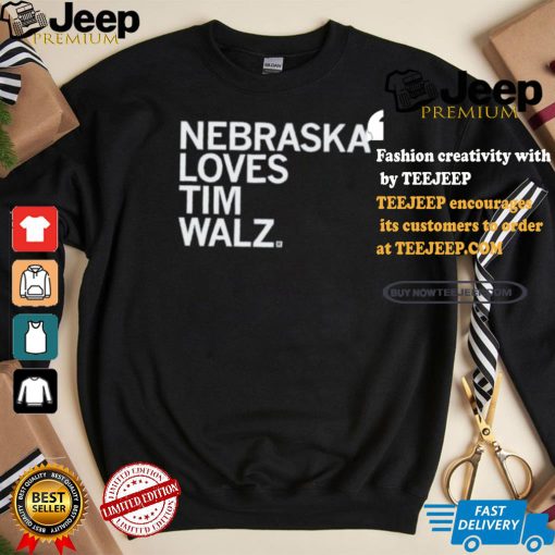 Nebraska Loves Tim Walz T shirt