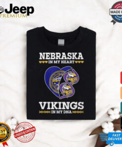 Nebraska in my heart Vikings in ny DNA shirt