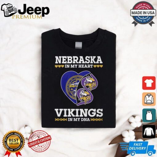 Nebraska in my heart Vikings in ny DNA shirt