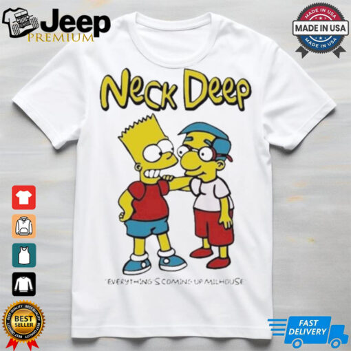 Neck Deep The Simpsons Bart Simpson Putih Everything’s Coming Up Milhouse Van Houten T shirts